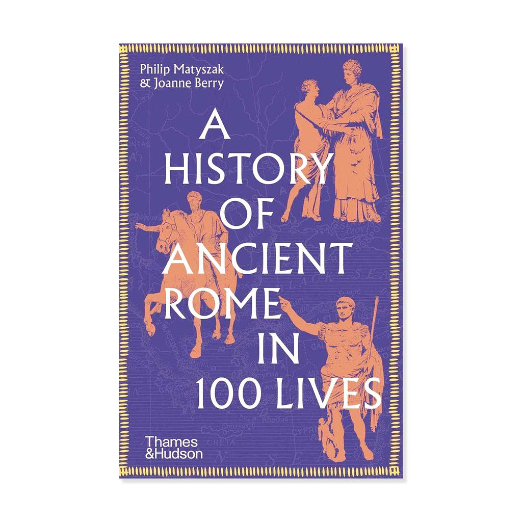 Book cover of 'A History of Ancient Rome in 100 Lives' with classical illustrations on a purple background.