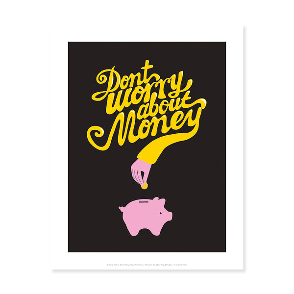 Don't Worry About Money Print