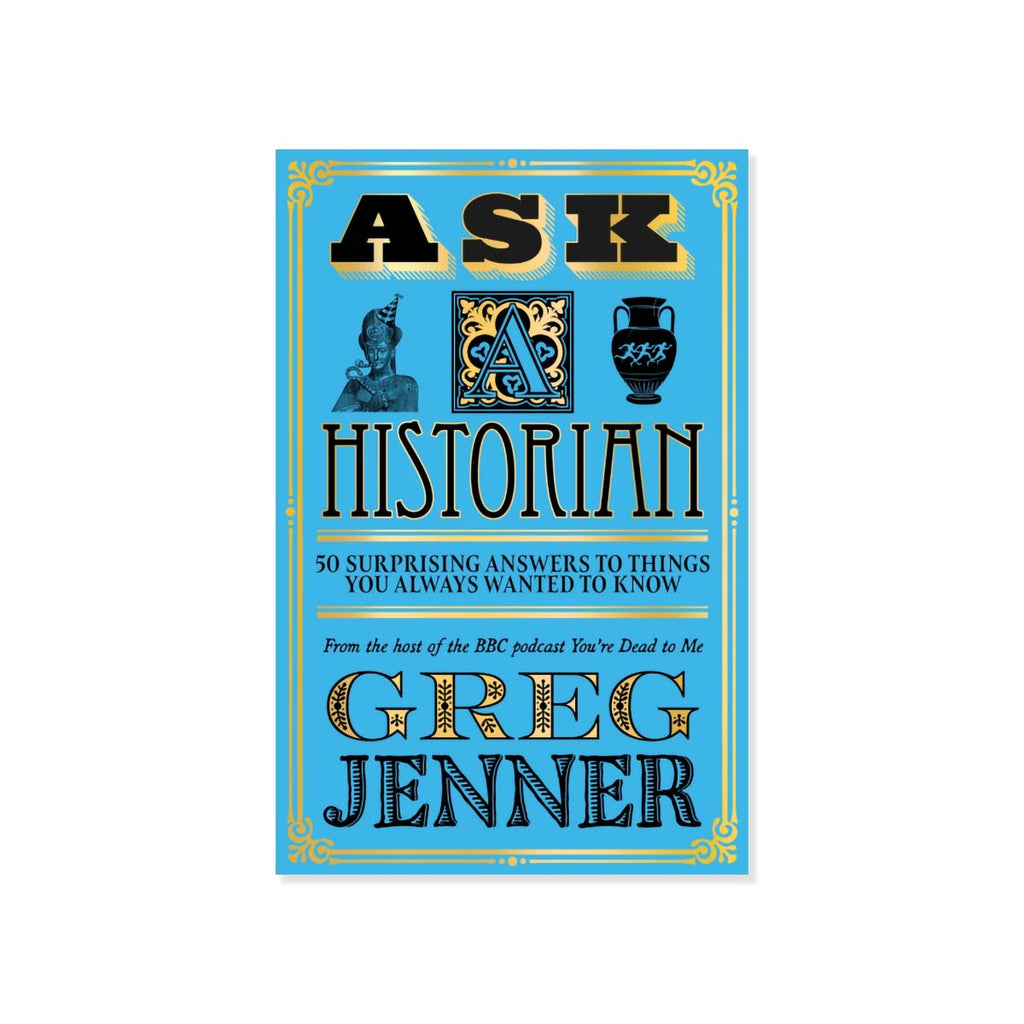 Book cover of 'Ask a Historian' by Greg Jenner with blue background and gold accents.