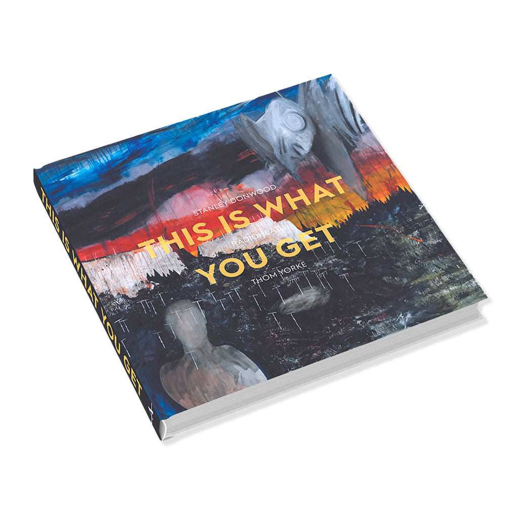 Hardback book titled 'This Is What You Get' by Thom Yorke on a white background