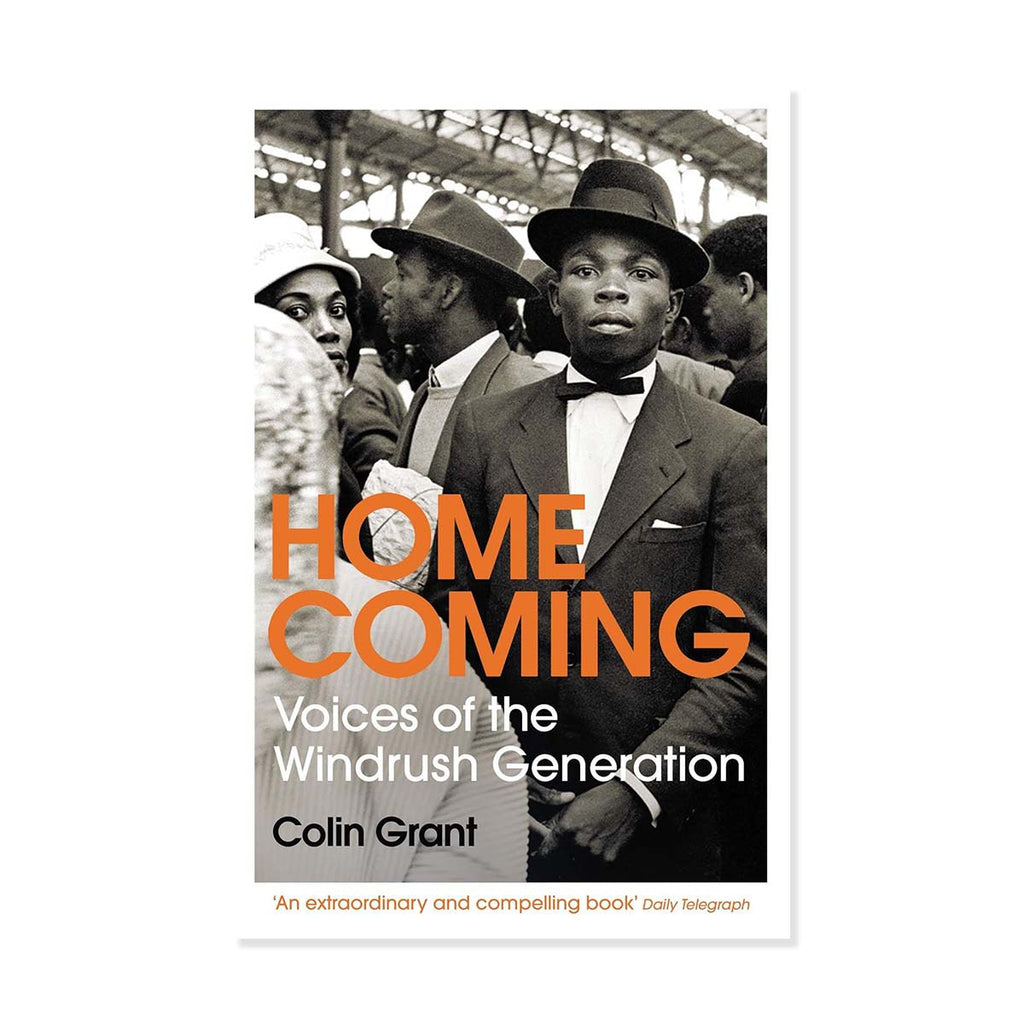 Book cover for Colin Grant's 'Homecoming: Voices of the Windrush Generation' on a white background.