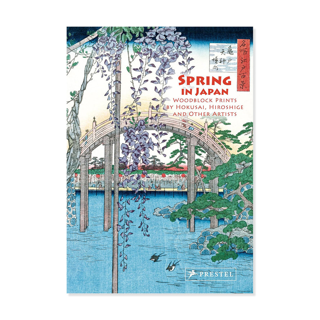 Colourful Japanese woodblock artwork scene of river bridge and trees for the cover of hardback book 'Spring in Japan Woodblock Prints by Hokusai, Hiroshige and Other Artists' with PRESTEL Publishers logo bottom right on a white background.