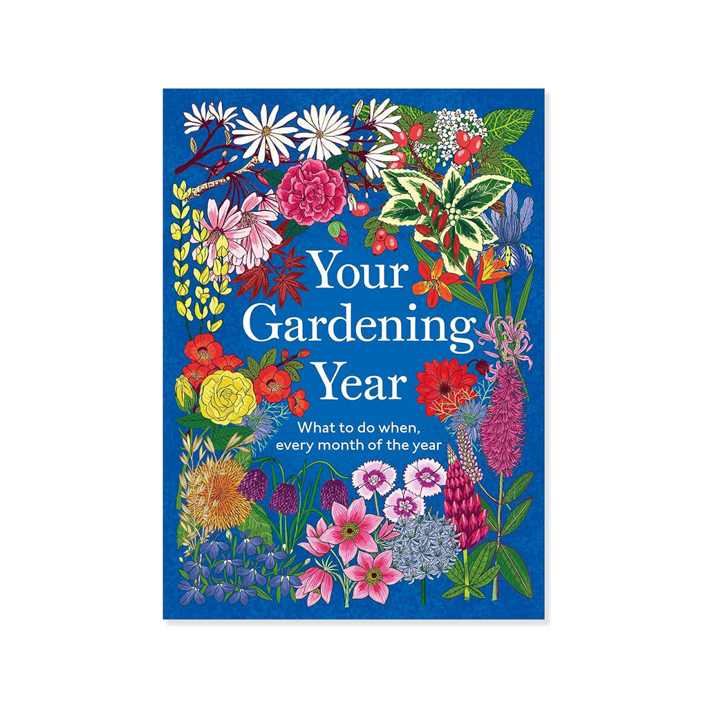 Blue hardback book cover with colourful flower illustrations for 'Your Gardening Year What to do when, every month of the year' on a white background.