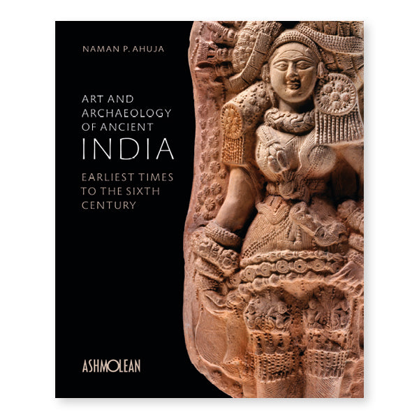 Art and Archaeology of Ancient India– Ashmolean Museum