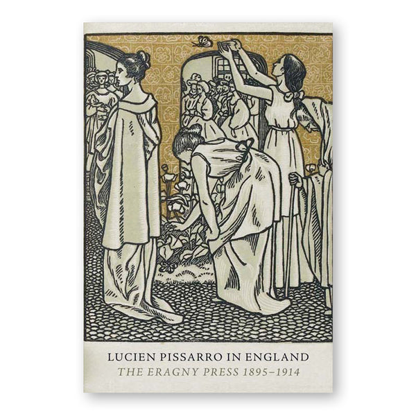 Lucien Pissarro In England: The Eragny Press