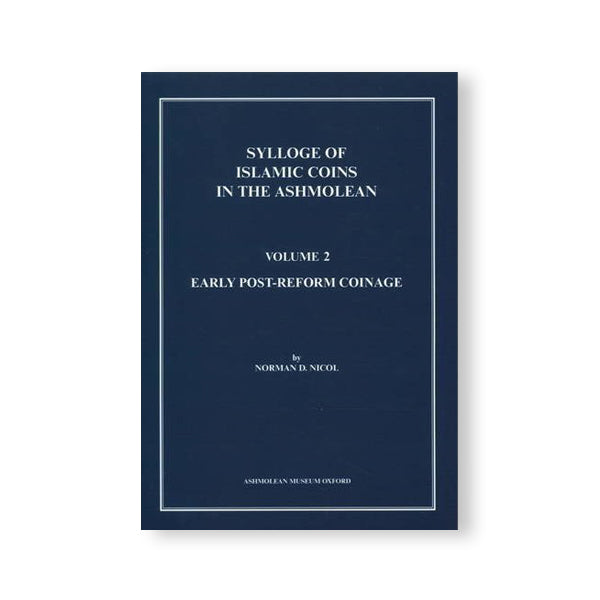 Sylloge Of Islamic Coins In The Ashmolean Volume 2