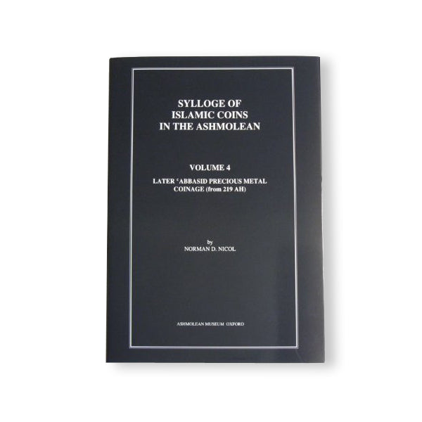 Sylloge Of Islamic Coins In The Ashmolean Volume 4